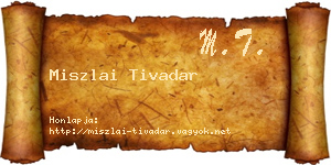 Miszlai Tivadar névjegykártya